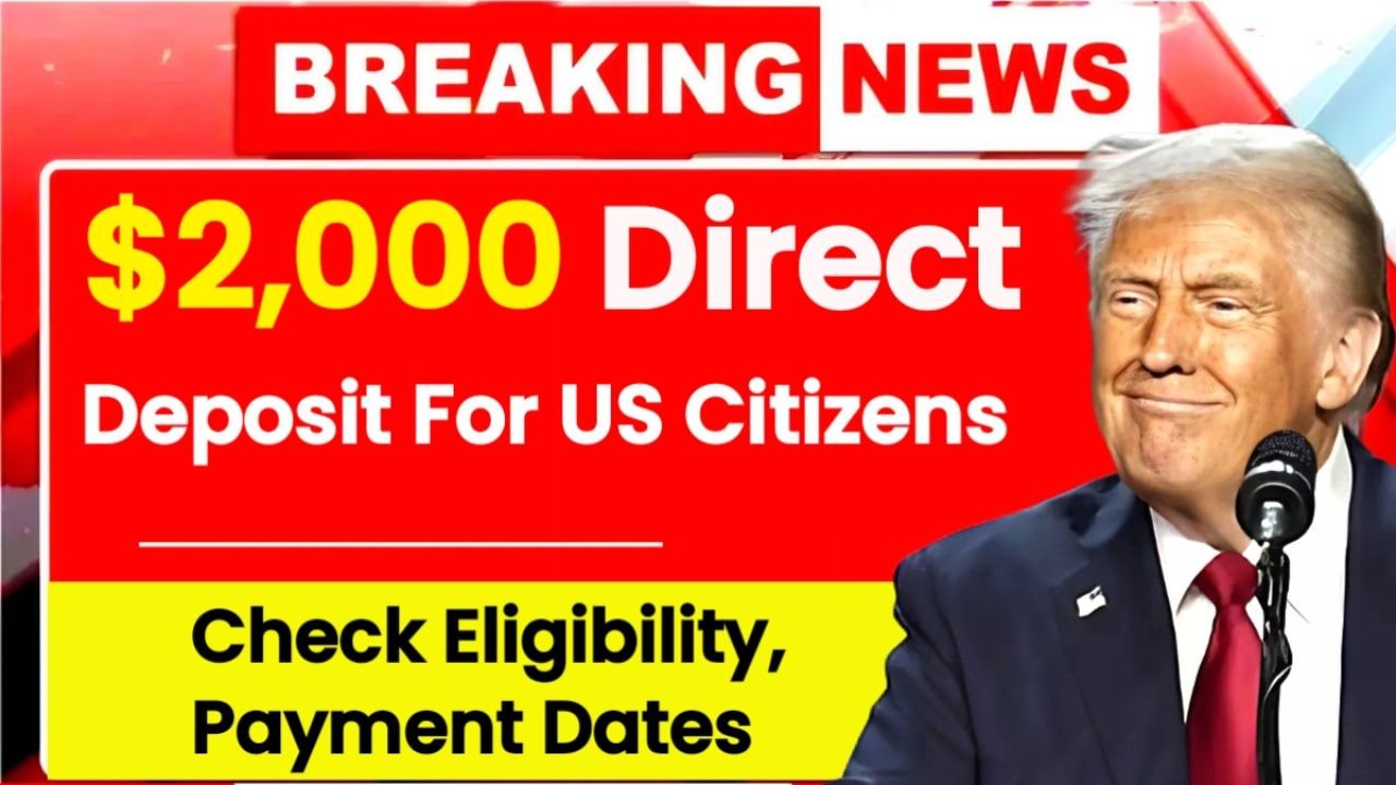 $2,000 Direct Deposit Coming in November 2025: Eligibility, Payment Dates & Full IRS Guide