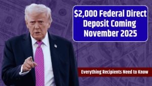 $2,000 Direct Deposit for U.S. Citizens in November 2025: Eligibility, Payment Dates, and IRS Updates
