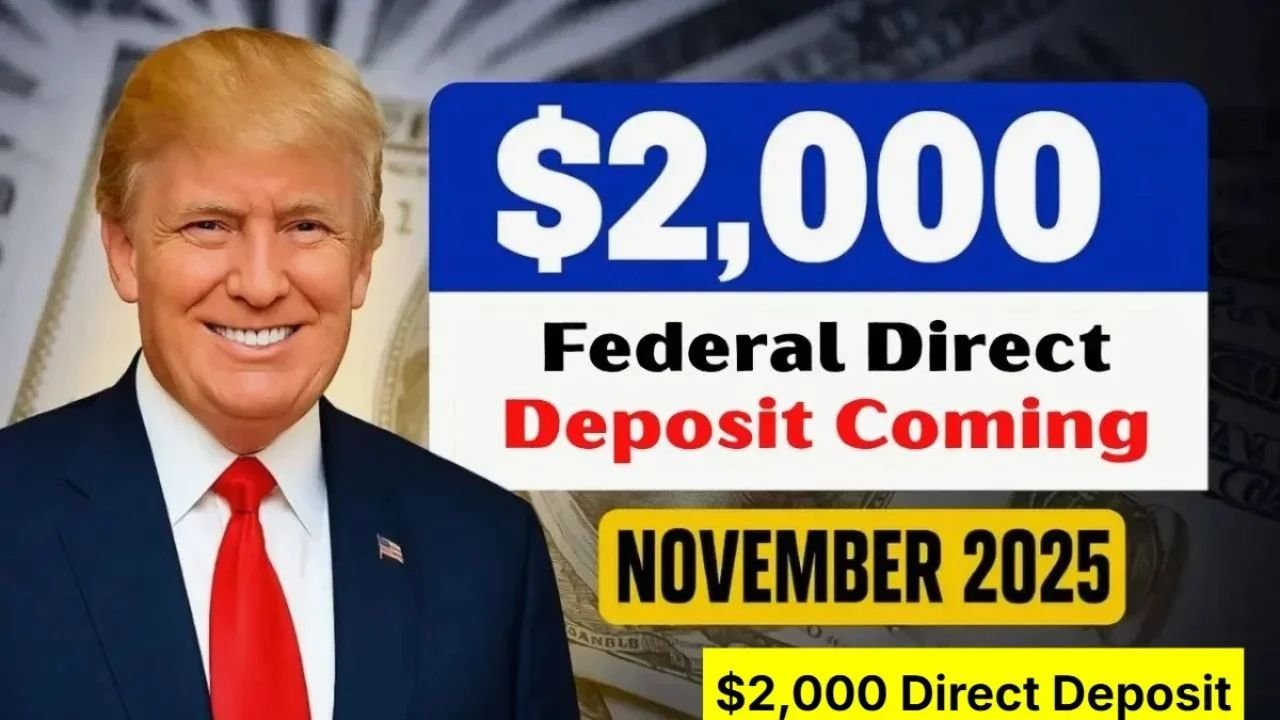 $2,000 Direct Deposit in November 2025: Eligibility, Payment Dates & IRS Instructions (Complete Updated Guide)